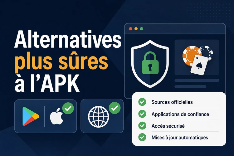 Alternatives plus sûres à l'APK
